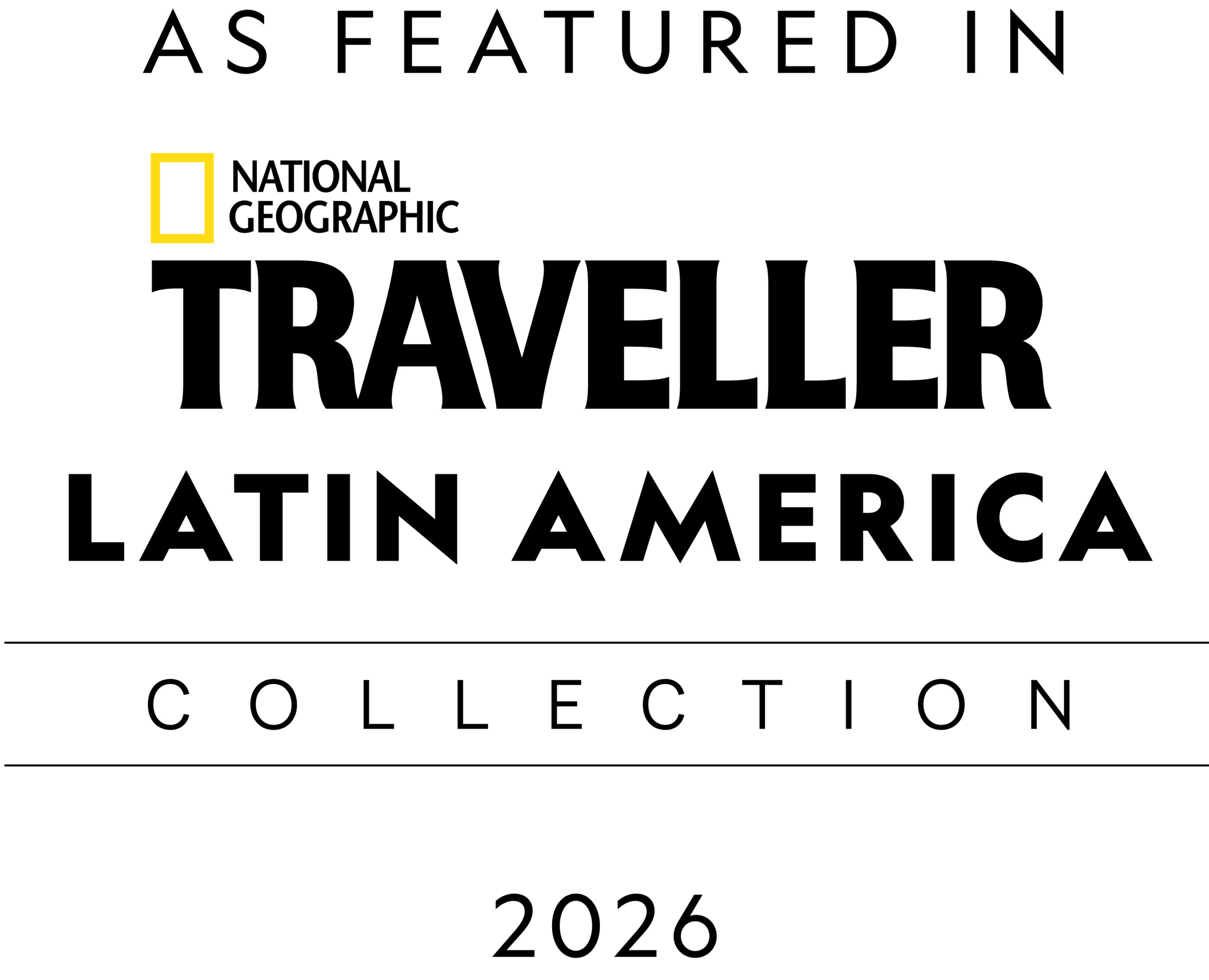 As featured in National
Geographic Traveller (UK) – Latin America Collection 2026